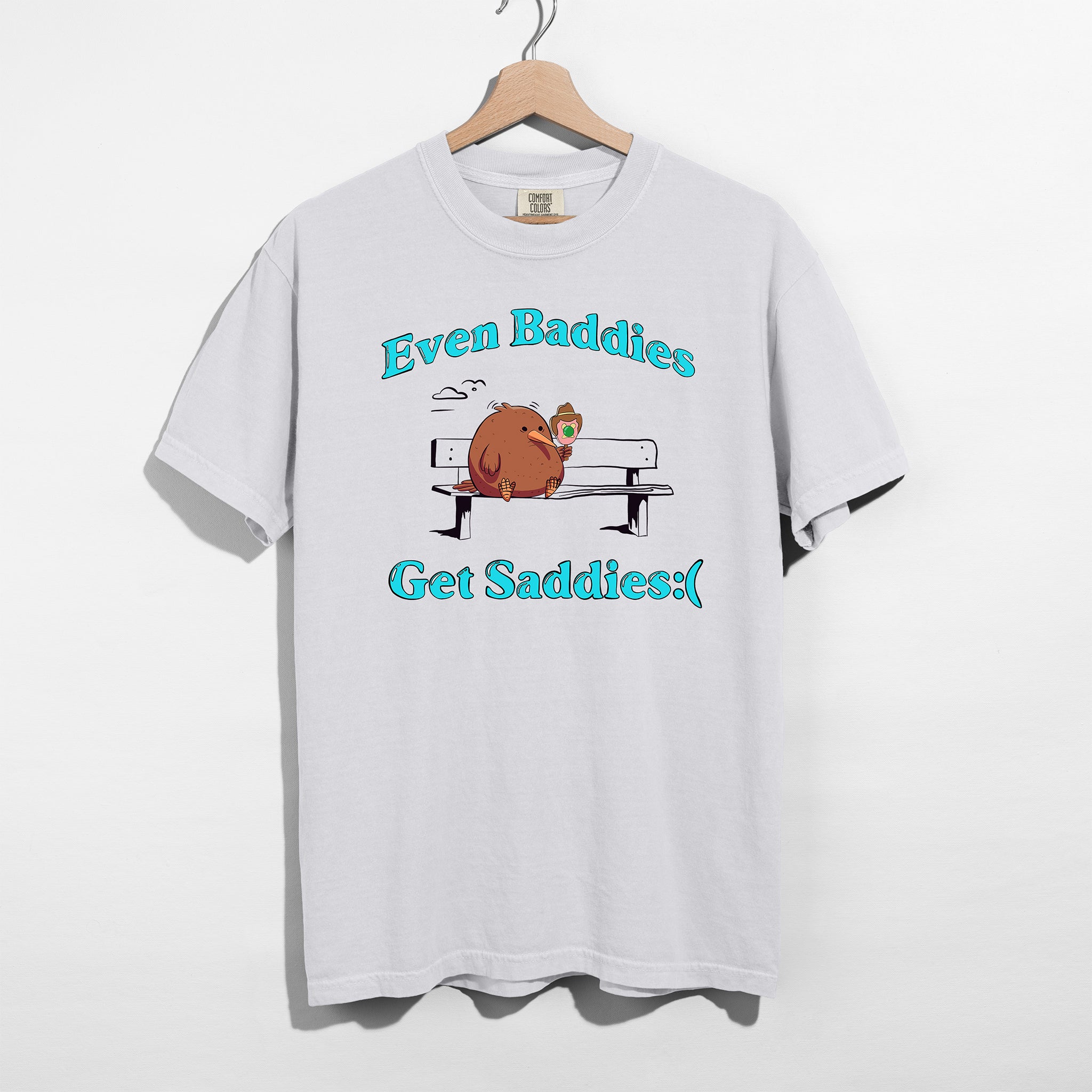 Even Baddies Get Saddies Blue Shirt