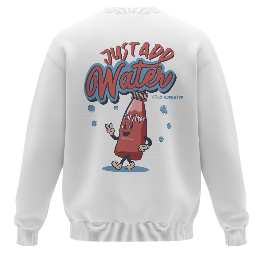 Retro "Just Add Water" Sweatshirt - Stay Hydrated Cartoon Graphic Crewneck