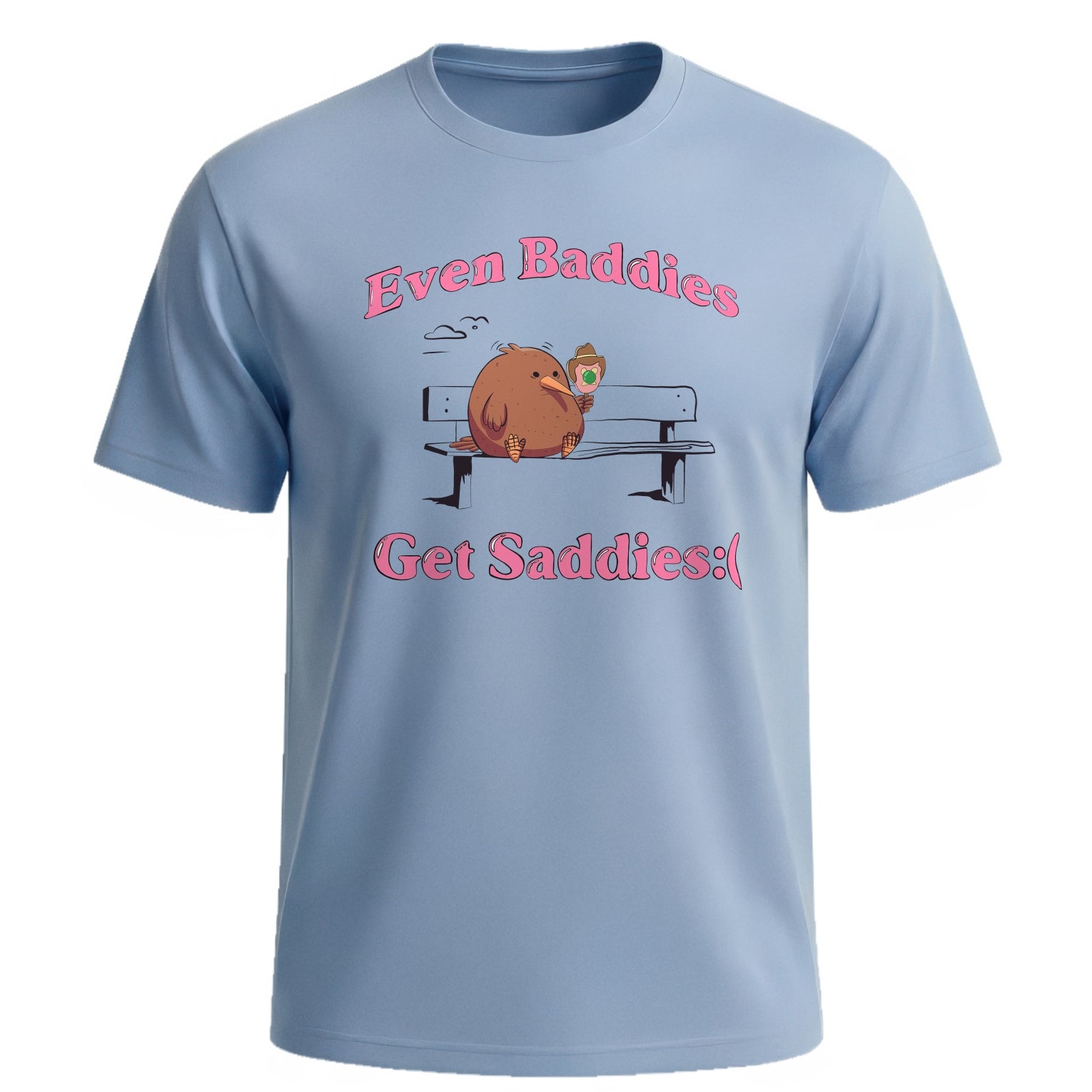 "Even Baddies Get Saddies" Graphic Tee | Relatable Kiwi Bird