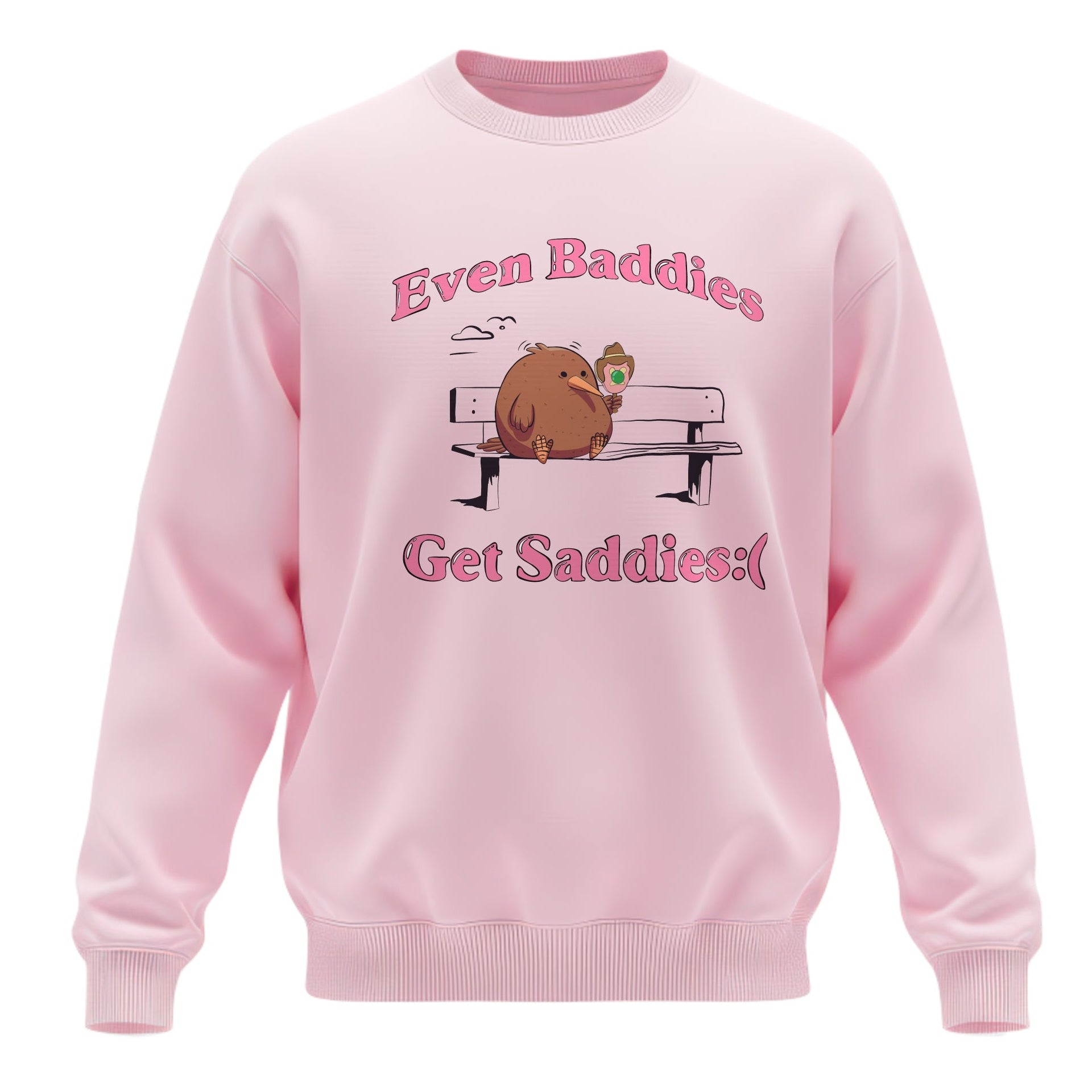Even Baddies Get Saddies Kiwi Crewneck - Funny Mental Health Meme Sweatshirt