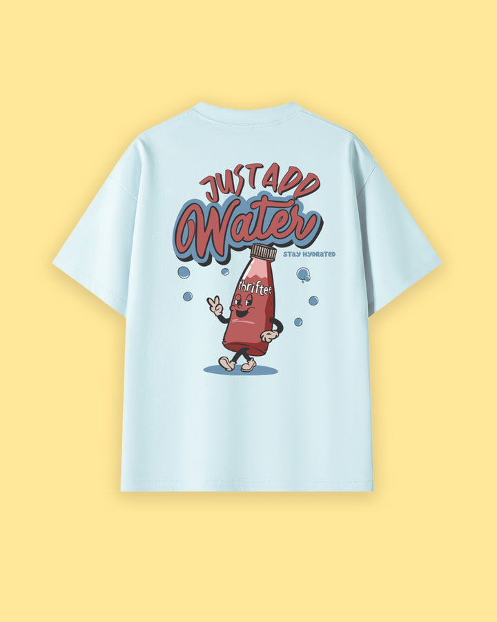 Just Add Water Oversized Drop Shoulder Premium Tee