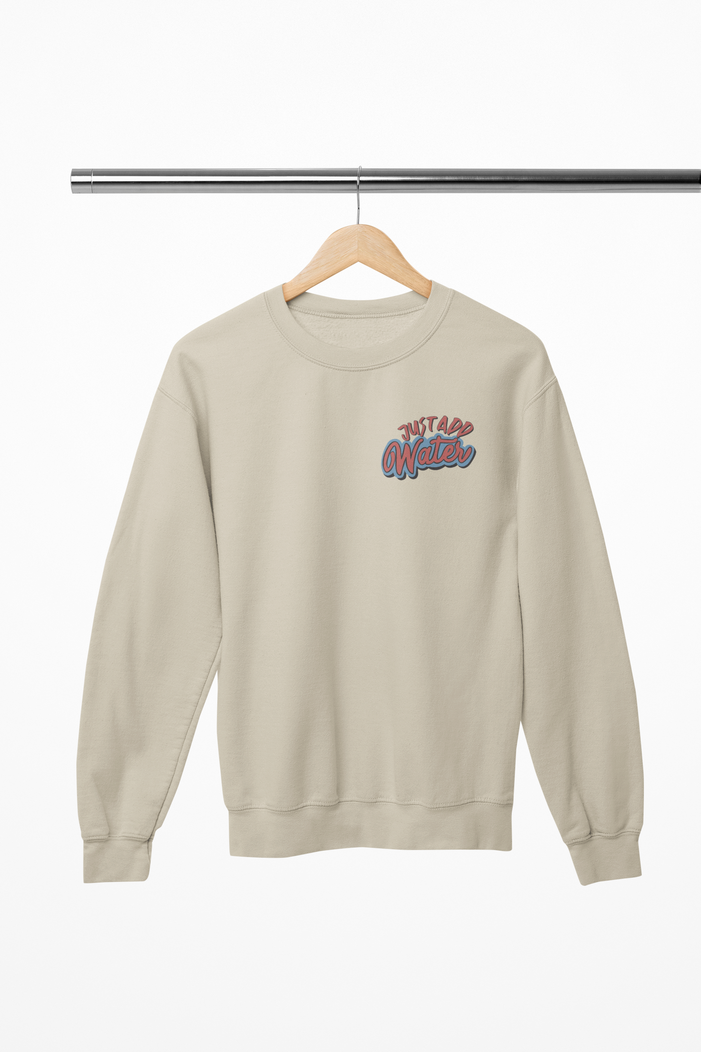 Just Add Water - Sweatshirt