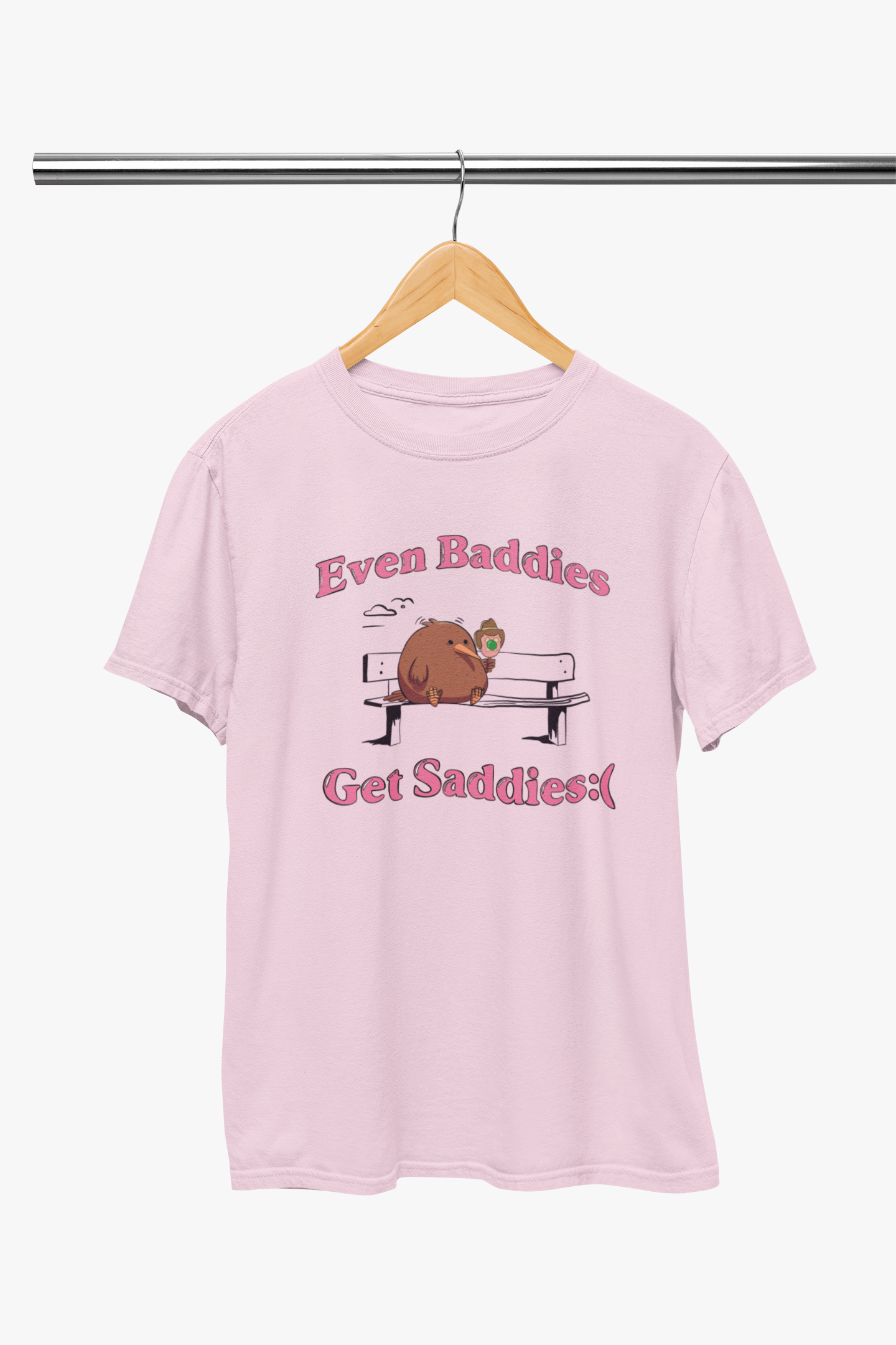 Even Baddies Get Saddies but Pink - Shirt