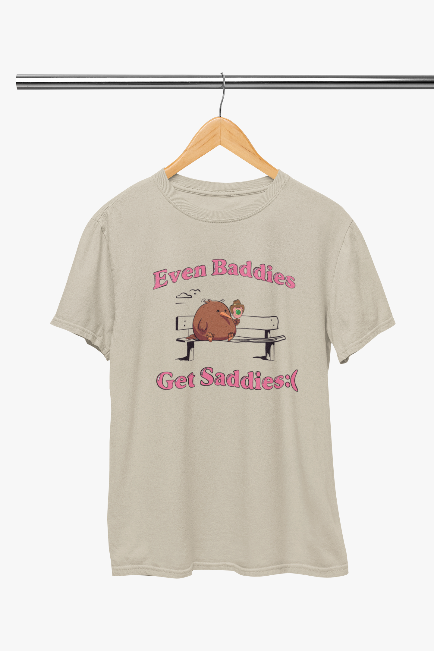 Even Baddies Get Saddies but Pink - Shirt