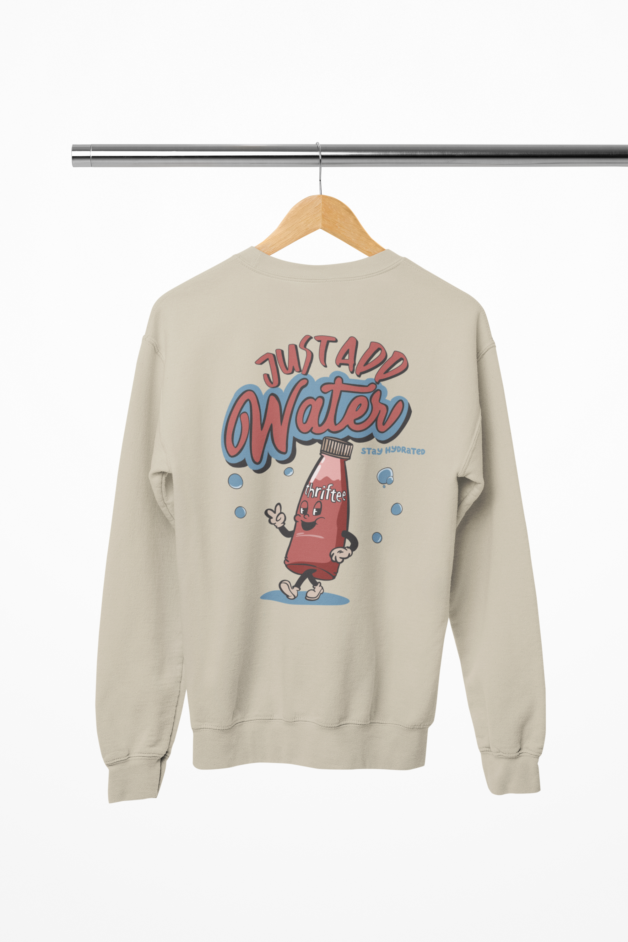 Just Add Water - Sweatshirt